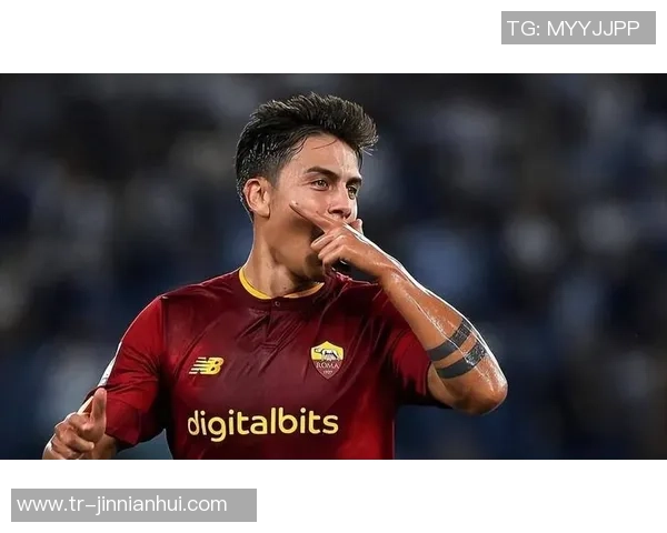 罗马总监与迪巴拉将深入讨论续约事宜期待达成共识